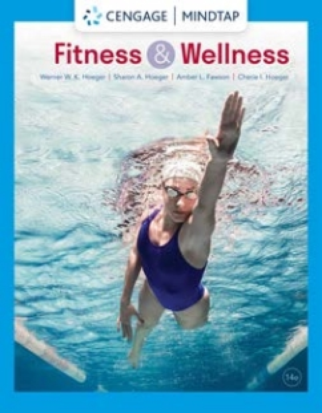 MindTap for Hoeger/Hoeger/Fawson/Hoeger's Fitness and Wellness, 14th Edition [Instant Access], 1 term 14th Edition â€“ PDF/EPUB Version Downloadable